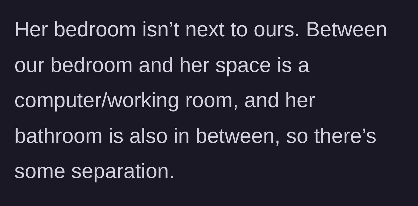 Story part 3 - The layout of the house demonstrates a significant, deliberate physical distance between the host's and guest's bedrooms.