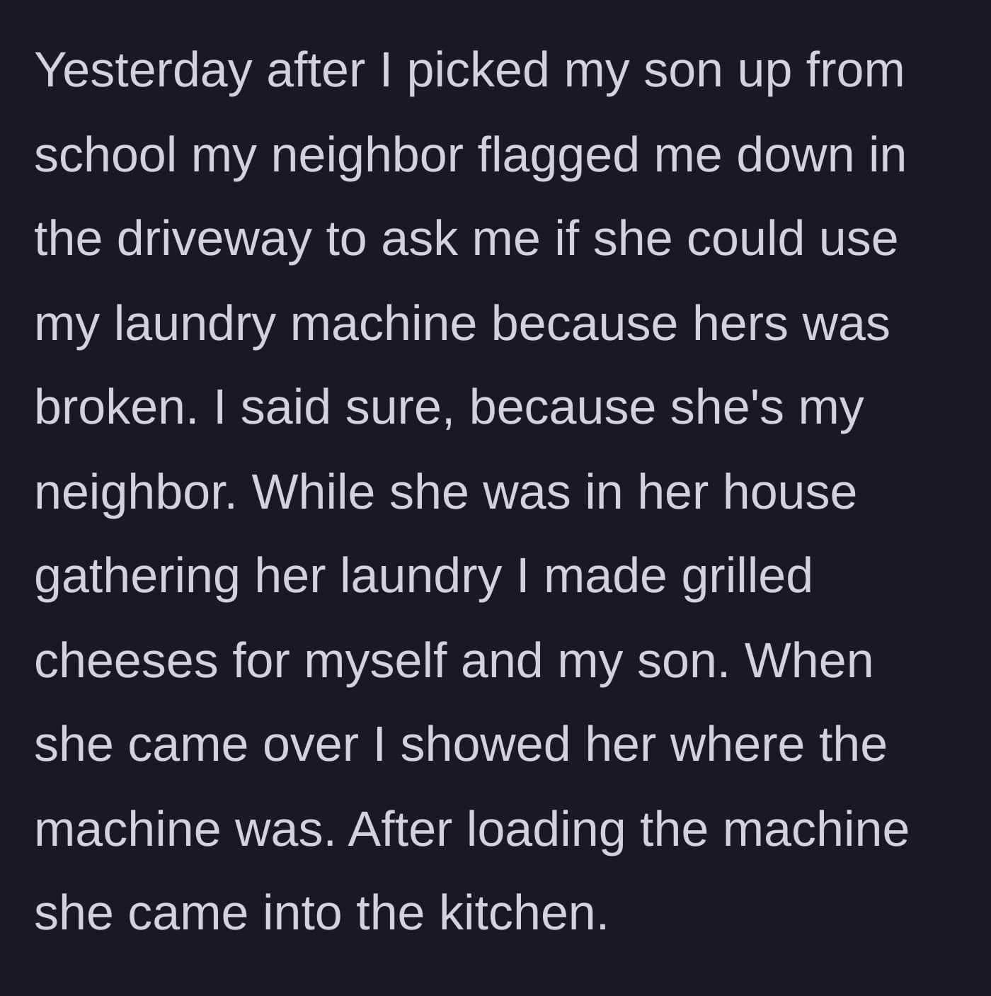 Story part 1 - Neighbor flagging down the parent in the driveway to ask for a laundry favor.