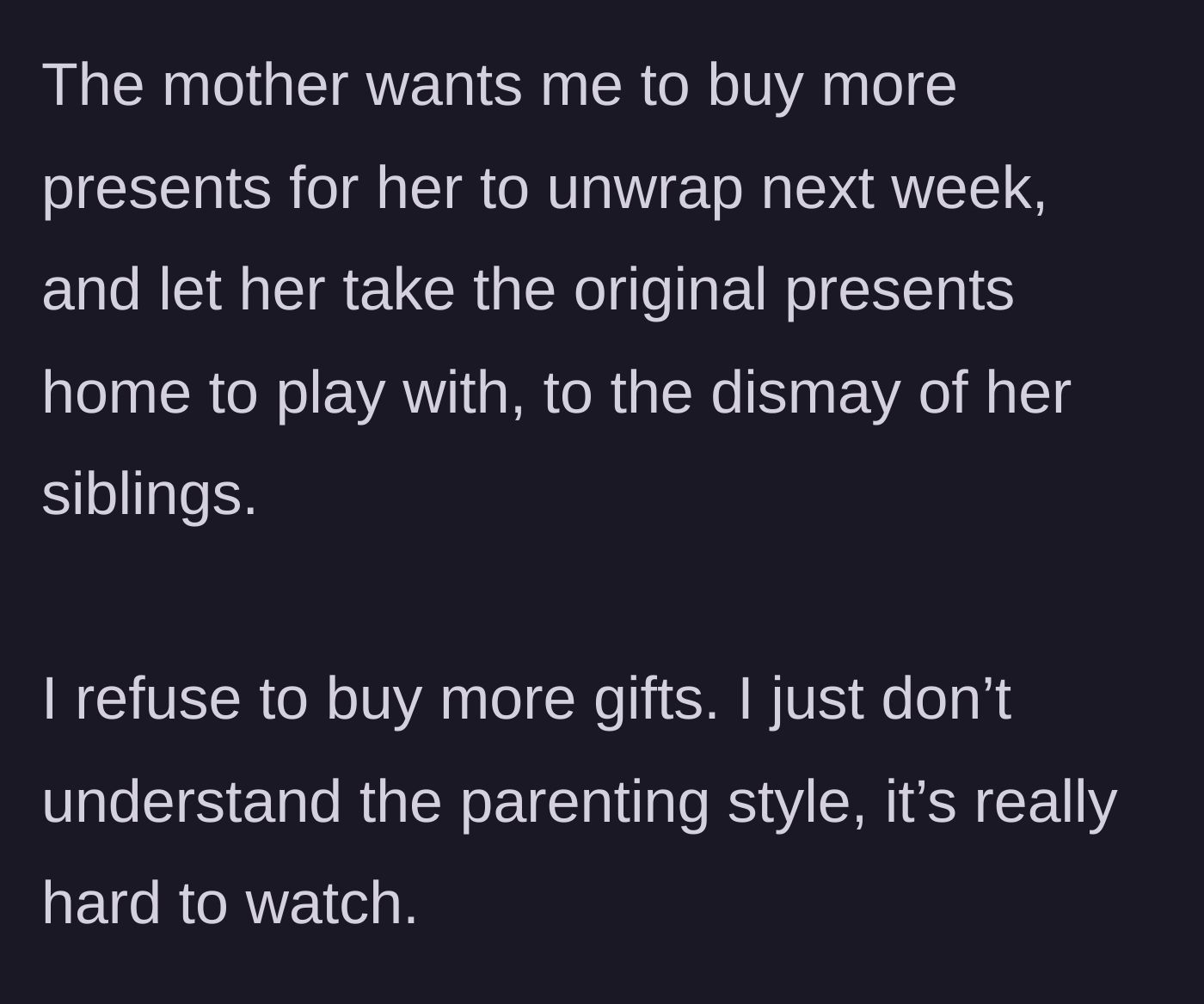 Story part 2 - The mother demands the grandmother buy replacement gifts because her daughter couldn't wait.