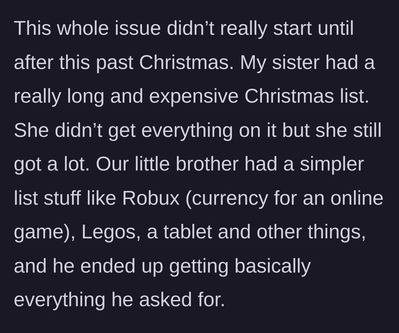 Story part 3 - The Christmas gift discrepancy between the sister's lavish list and the brother's simple one