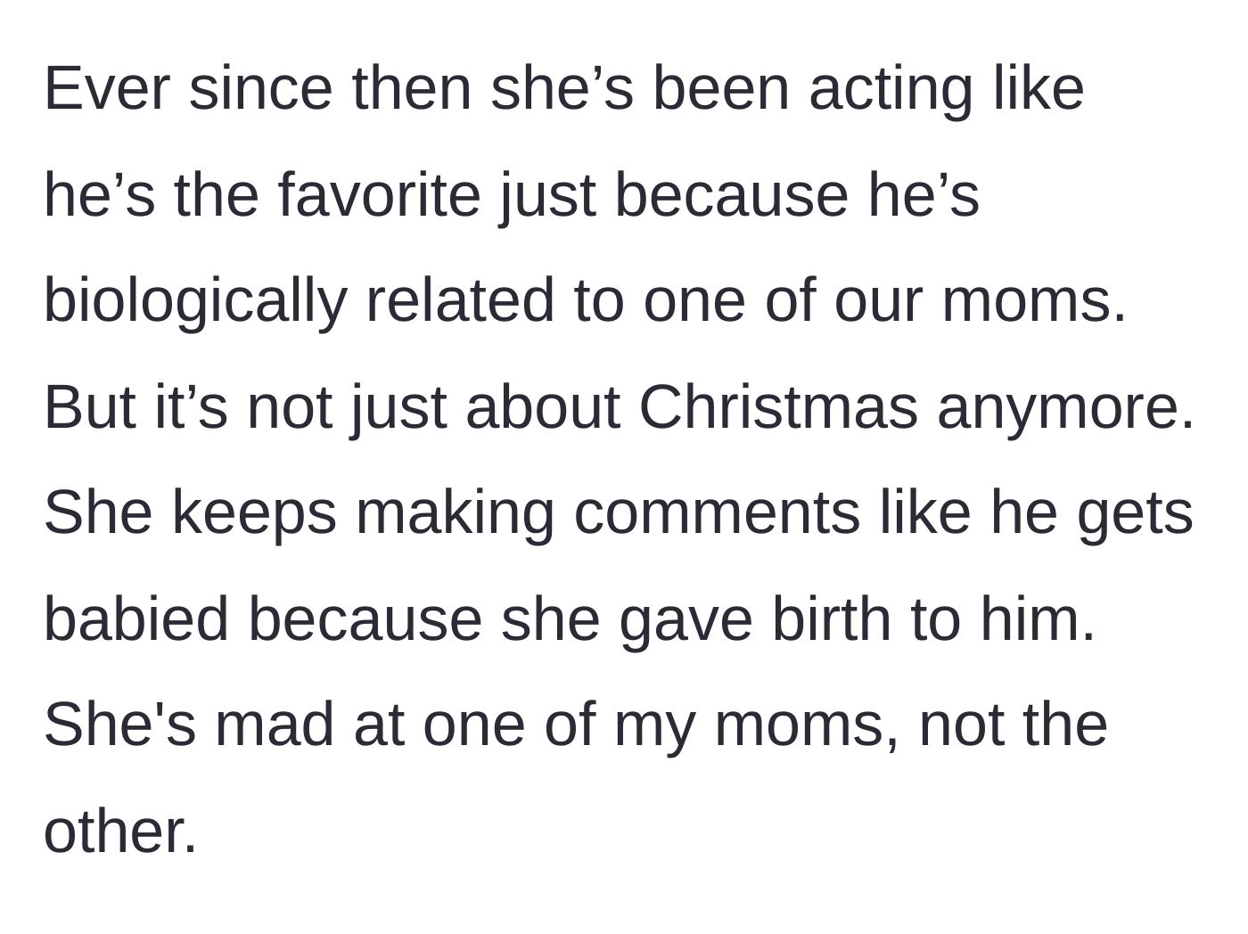 Story part 4 - The sister begins accusing their biological mom of favoritism