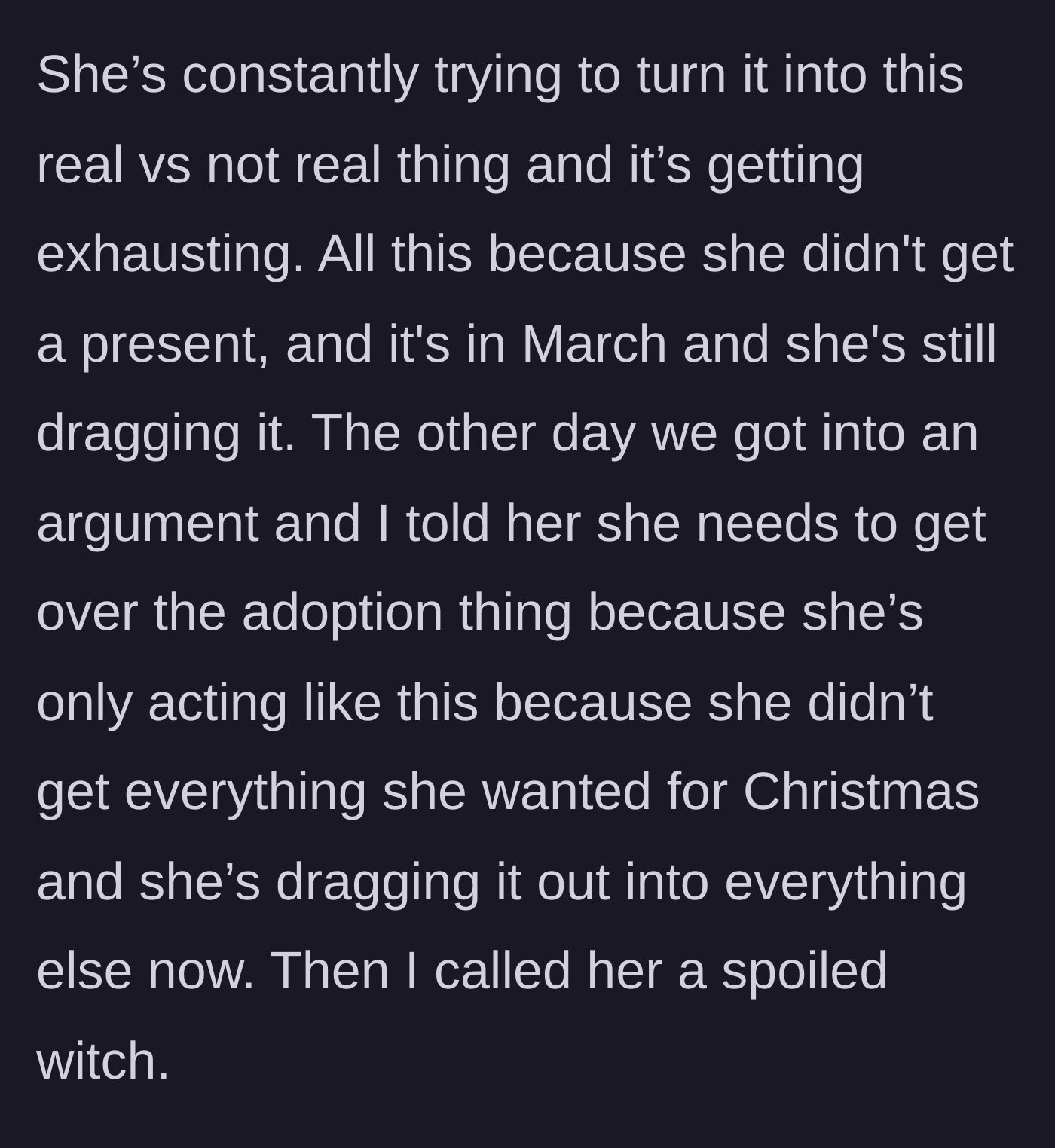 Story part 7 - The narrator confronts his sister in March and calls her a spoiled witch