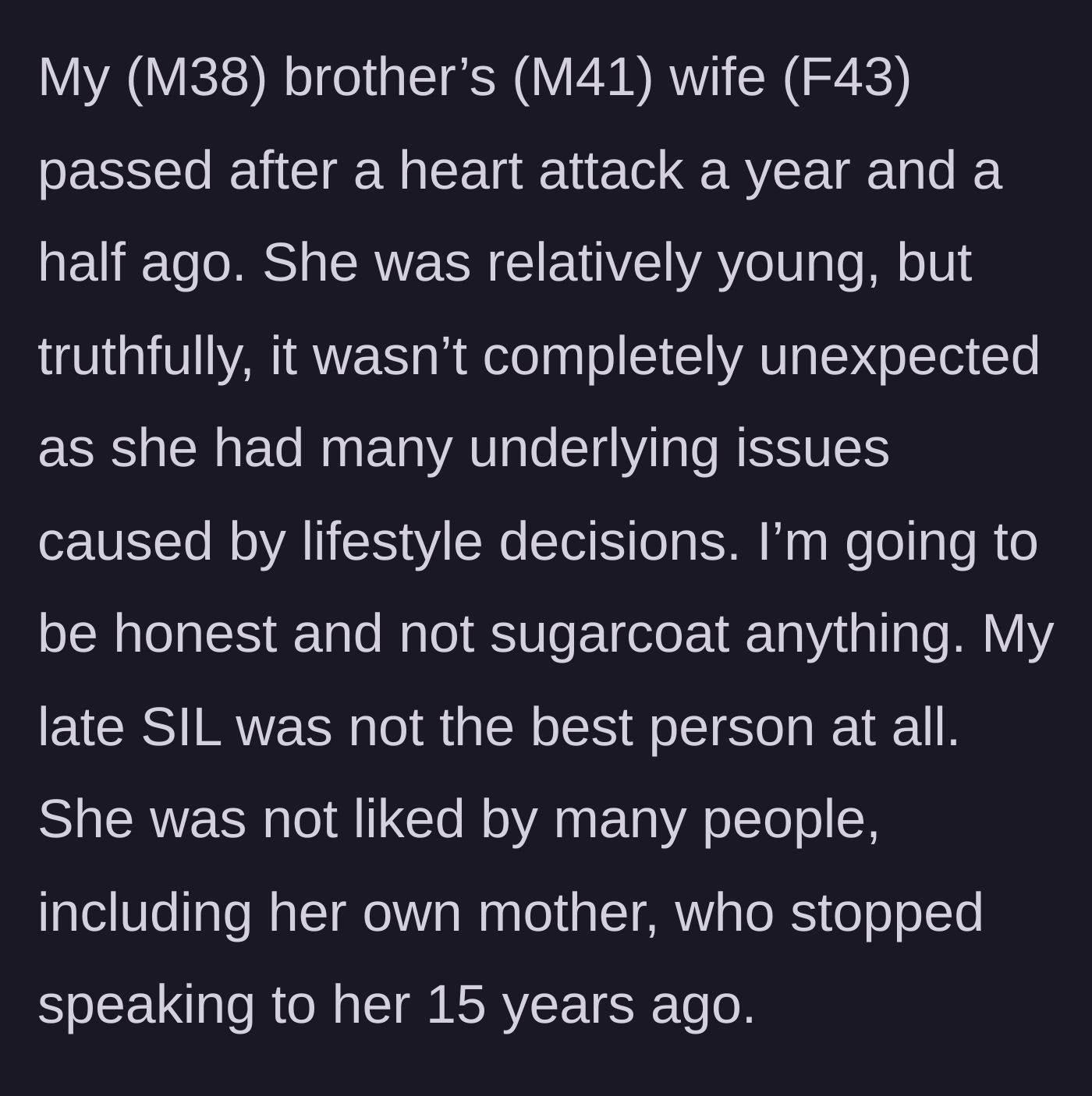 Story part 1 - Background on the late sister-in-law's death and her historically poor relationship with everyone, including her estranged mother.