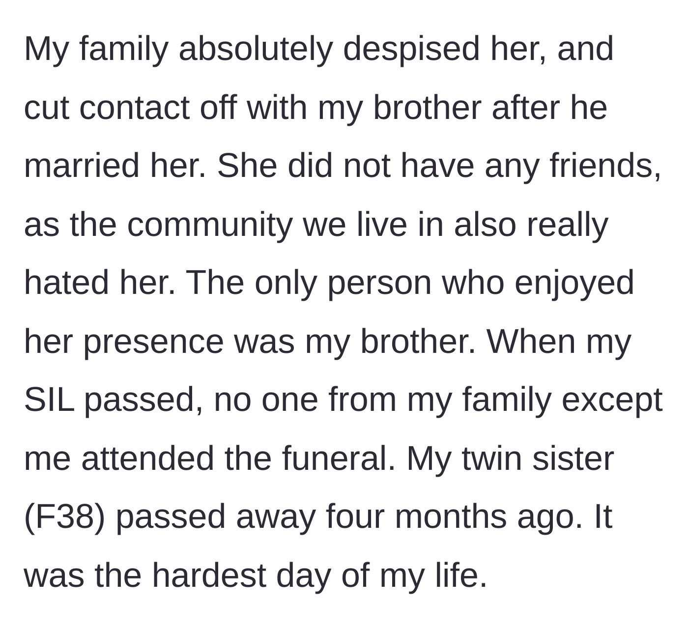 Story part 2 - The family's total boycott of the sister-in-law's funeral contrasted with the sudden, devastating loss of the narrator's twin sister.