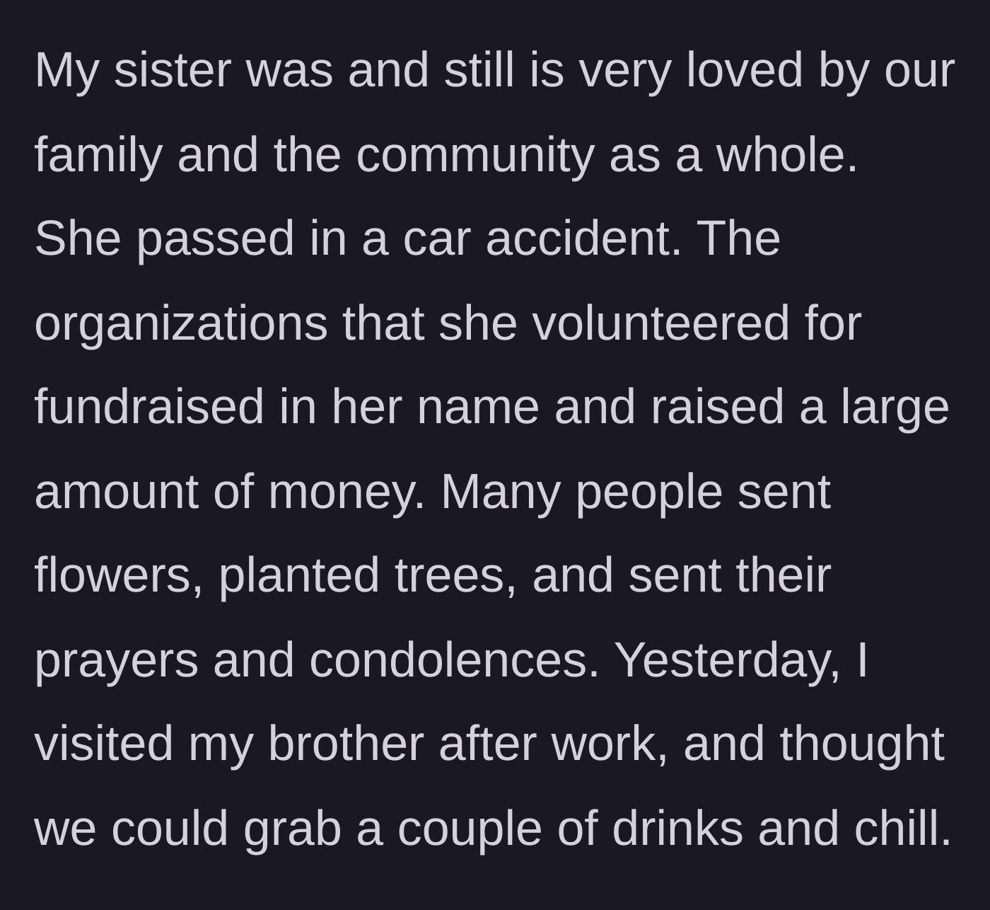 Story part 3 - The community's overwhelming outpouring of love and charity for the late twin sister, and the brothers subsequently meeting for drinks.