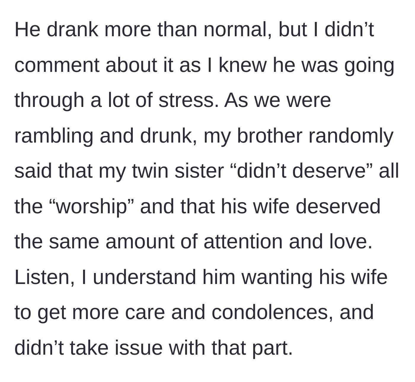 Story part 4 - The brother becomes intoxicated and bitterly compares his late wife to the much-loved late twin sister, demanding equal reverence.