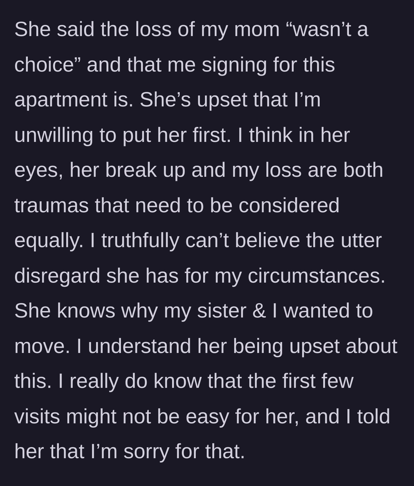 Story part 4 - The friend argues the mother's death wasn't a choice but signing the lease was, ruthlessly demanding her feelings be prioritized over the main character's grief.