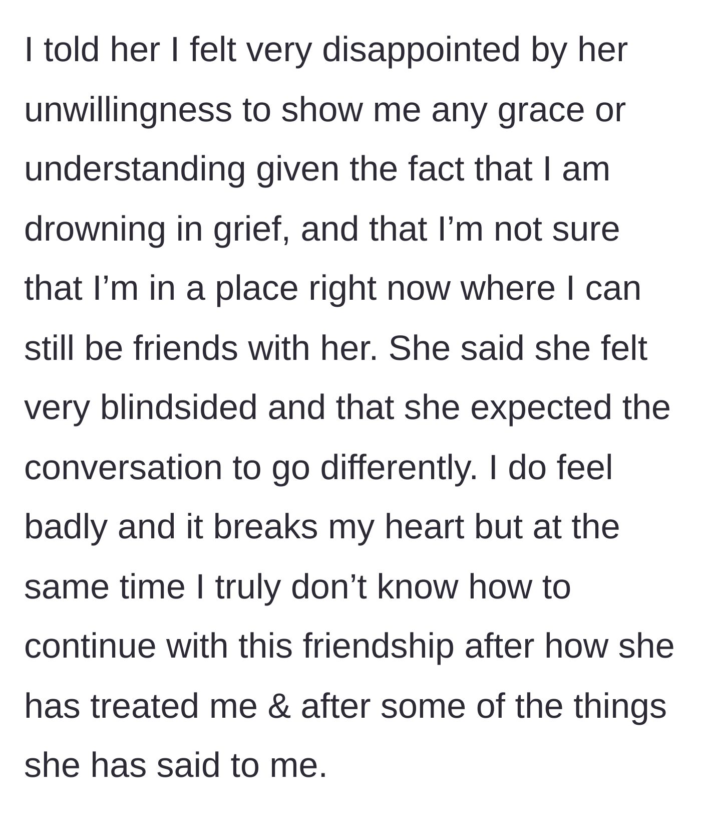 Story part 8 - The main character expresses her deep disappointment in the lack of grace and officially ends the exhausting friendship, leaving the friend feeling 'blindsided.'