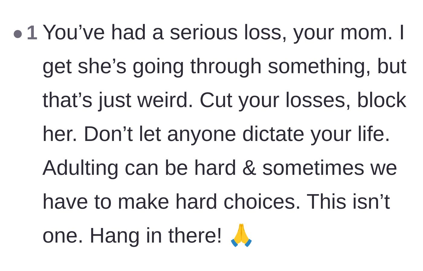 Comment thread 6 - Practical advice urging the main character to block the friend and prioritize her own immense grief.