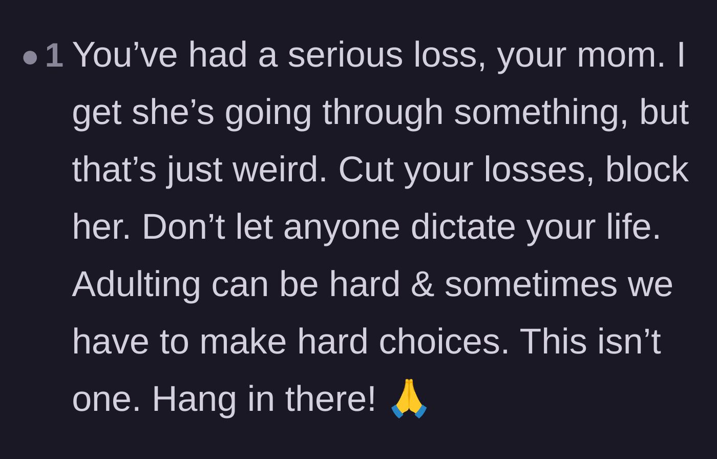 Comment thread 6 - Practical advice urging the main character to block the friend and prioritize her own immense grief.