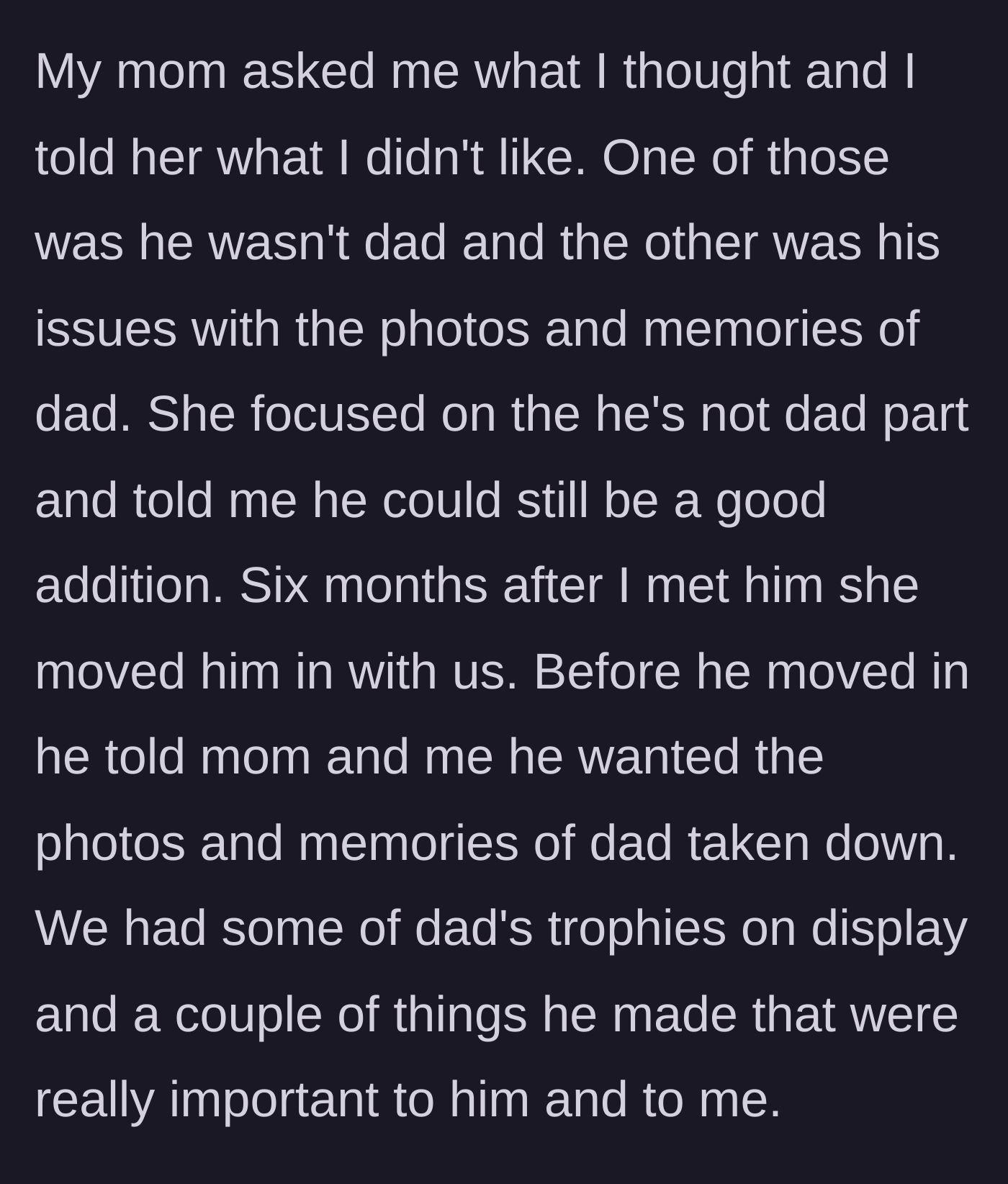 Story part 2 - The daughter voices her concerns about the new partner, but he moves in and demands the late father's memorabilia be hidden away.