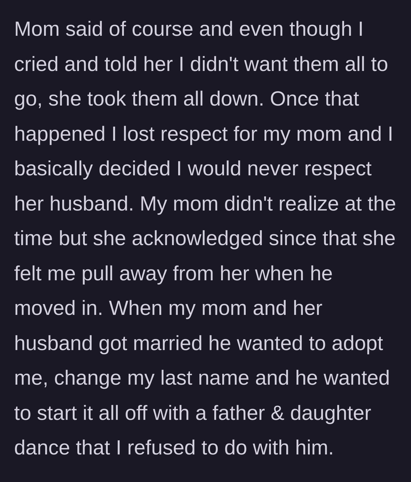 Story part 3 - The mother complies with her partner's demands, causing the daughter to lose all respect, while the stepfather pushes for a forced adoption and a wedding dance.