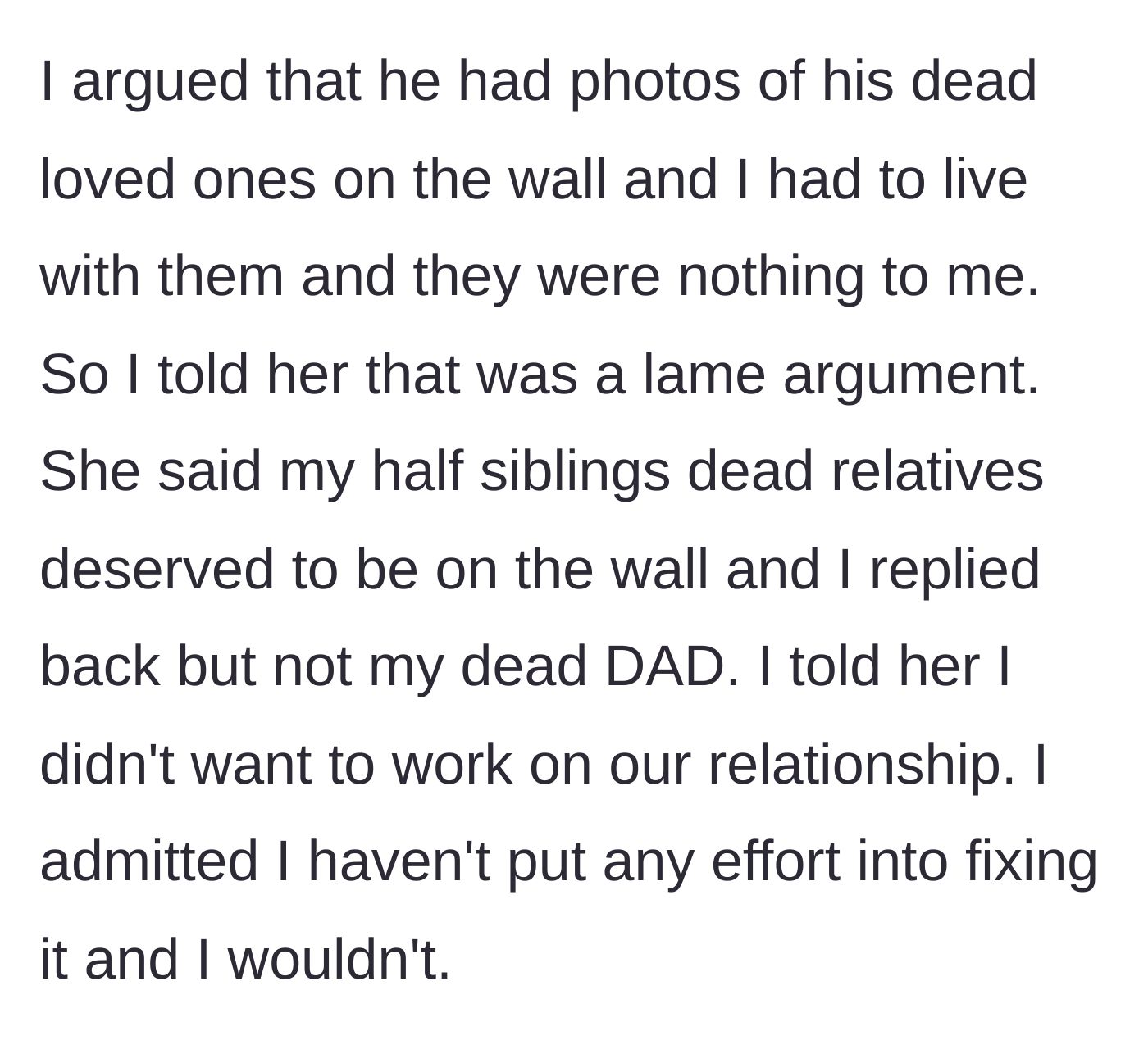 Story part 7 - The daughter points out the stepfather's hypocrisy regarding his own deceased relatives' photos, leading her to definitively end efforts to repair the relationship.