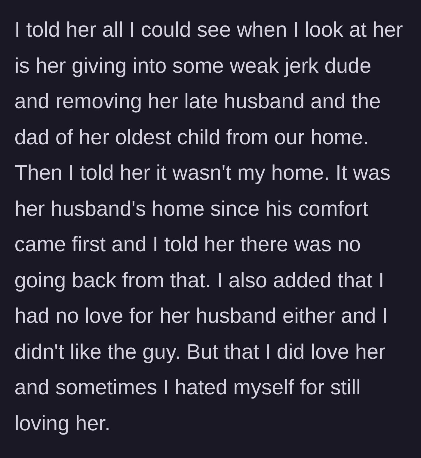 Story part 8 - The daughter expresses her deep resentment and states that the house belongs only to the stepfather, confessing she resents herself for still loving her mother.