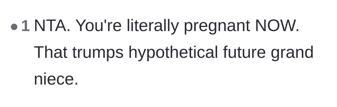 Comment thread 5 - A blunt reminder that an actual, current pregnancy takes priority over a made-up future one.