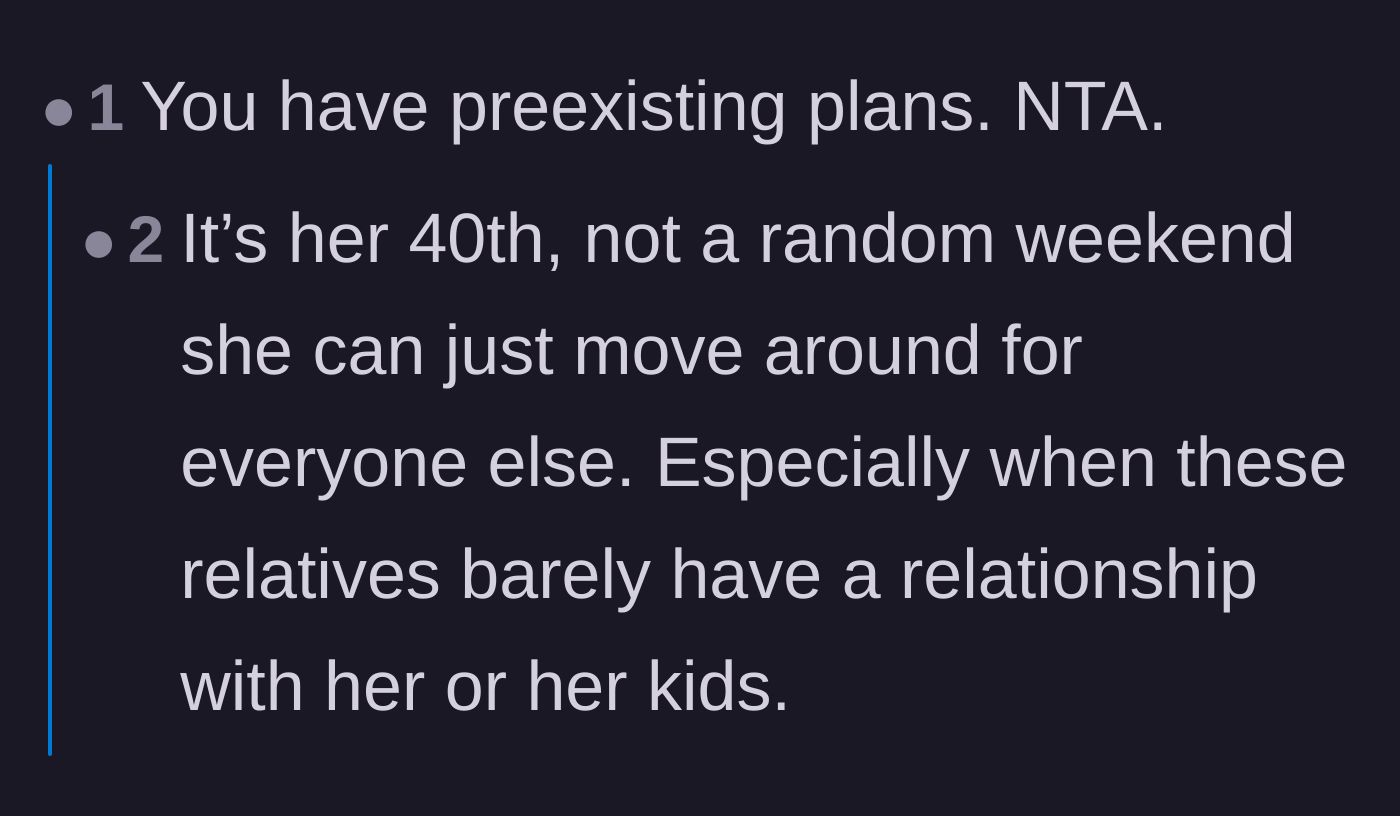 Comment thread 4 - Pointing out that preexisting milestone birthday plans trump a random family gathering.