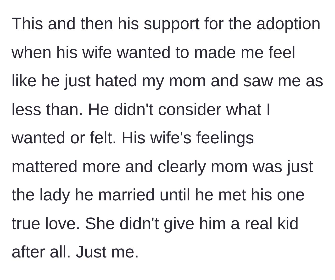 Story part 3 - The teenager shares how her father's actions made her feel like a secondary child and that he viewed his late wife as just a placeholder.