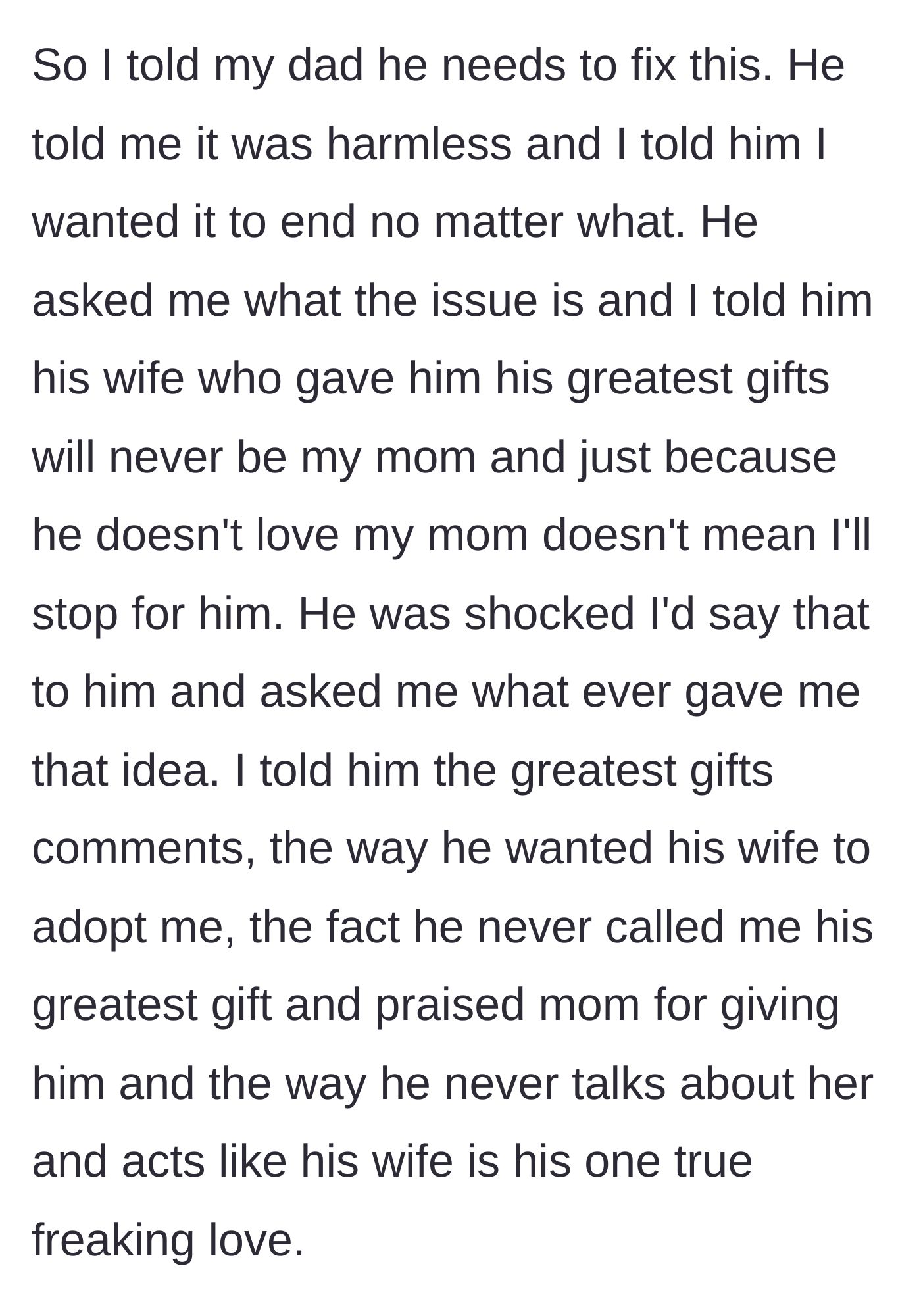 Story part 5 - The teenager confronts her dad, demanding he stop his younger daughter's behavior and bringing up his past hurtful comments.
