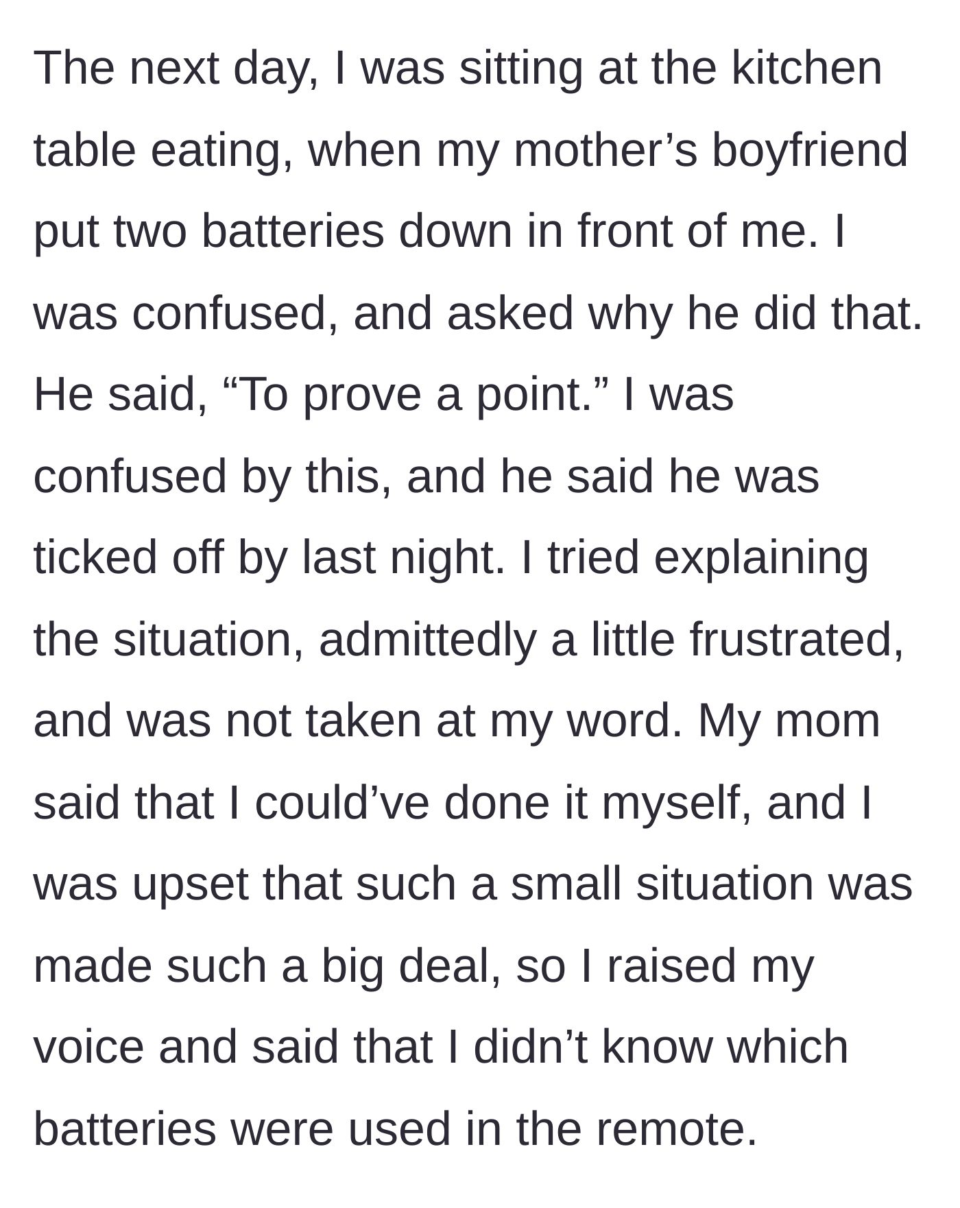 Story part 3 - The mom's boyfriend passive-aggressively confronts the girl with batteries the next morning at breakfast.