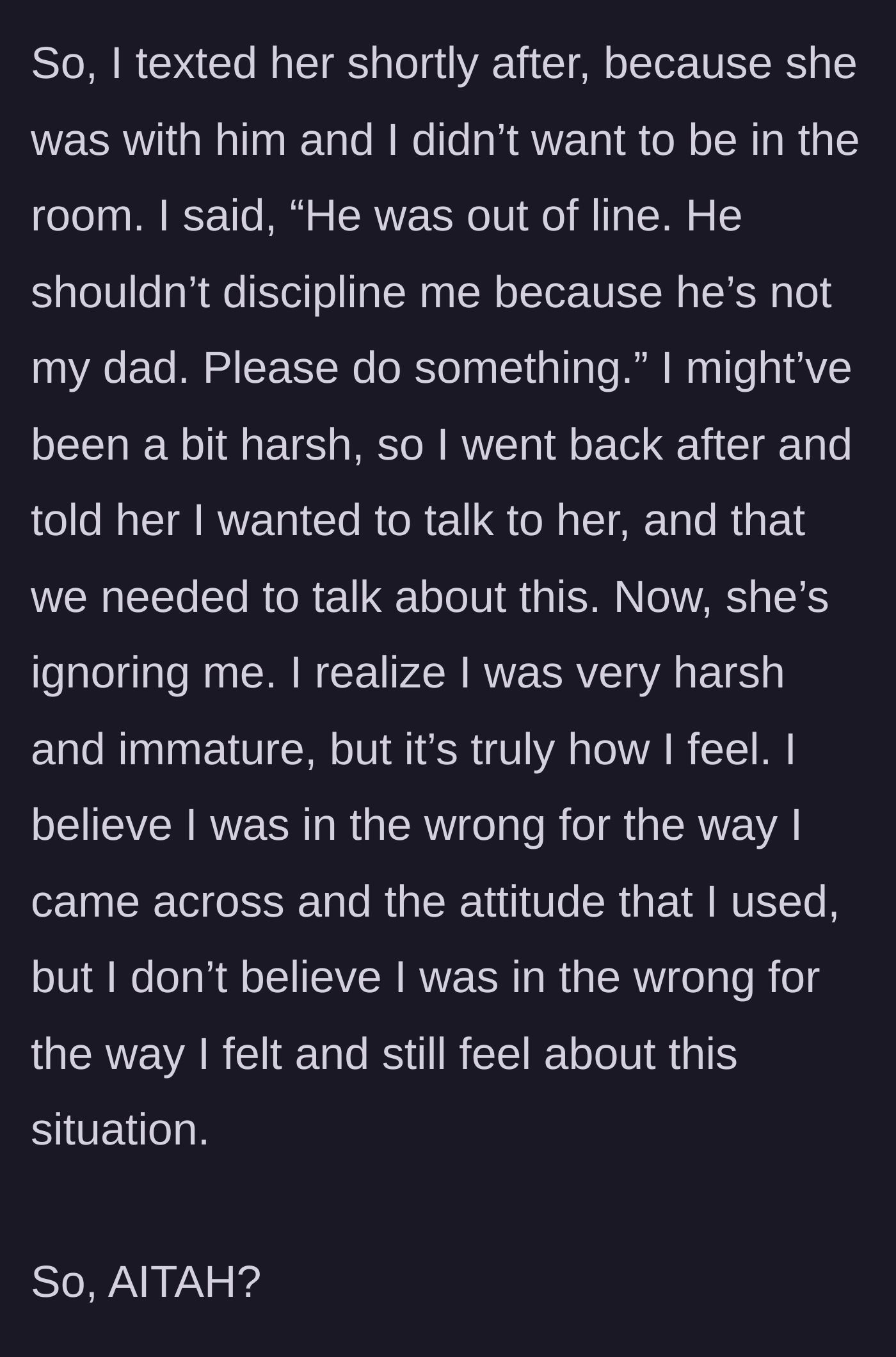 Story part 5 - The girl texts her mom asking for support and reminding her he isn't her dad, but her mom ignores her.