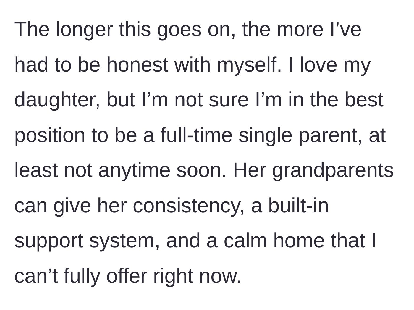 Story part 4 - The father realizes he might not be equipped to be a full-time single parent and acknowledges the stability the grandparents provide.