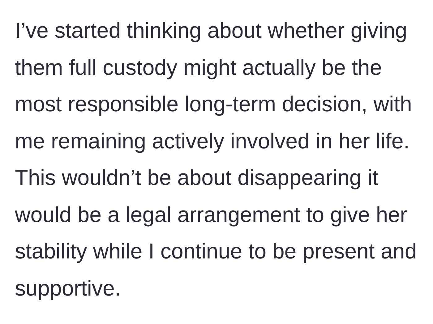 Story part 5 - He considers making the grandparents' custody arrangement permanent and legal, while remaining an active, present figure in his daughter's life.