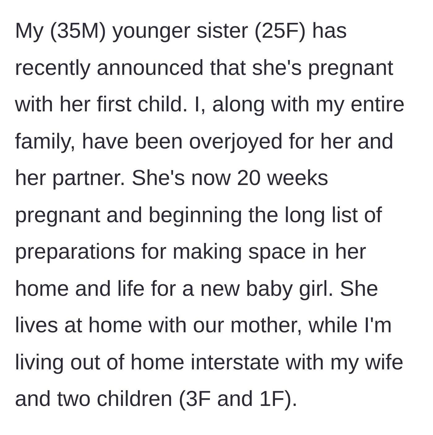 Story part 1 - A 35-year-old brother describing his 25-year-old sister's pregnancy and their family setup.