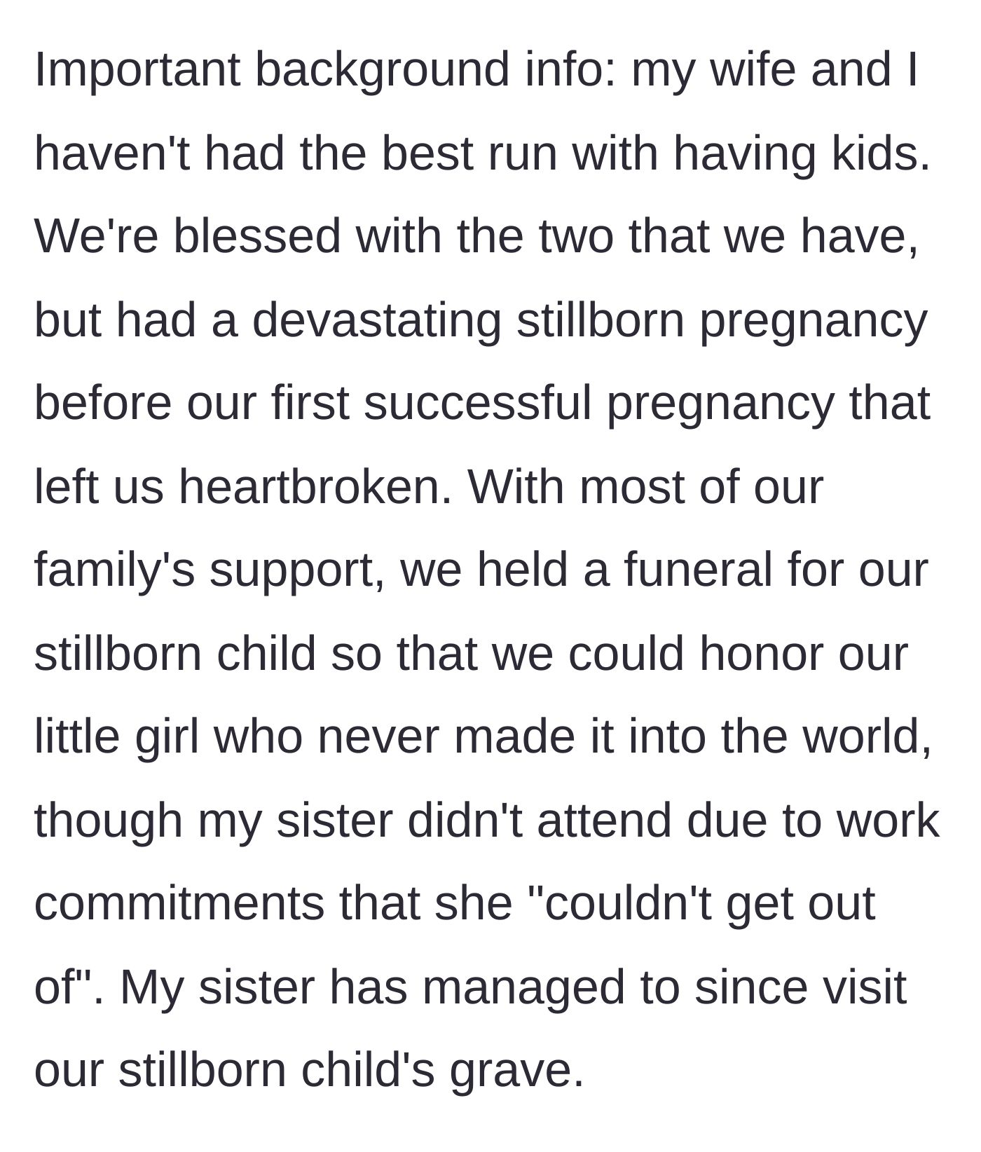 Story part 2 - The brother explains the tragic stillbirth of his first daughter and how his sister missed the funeral.