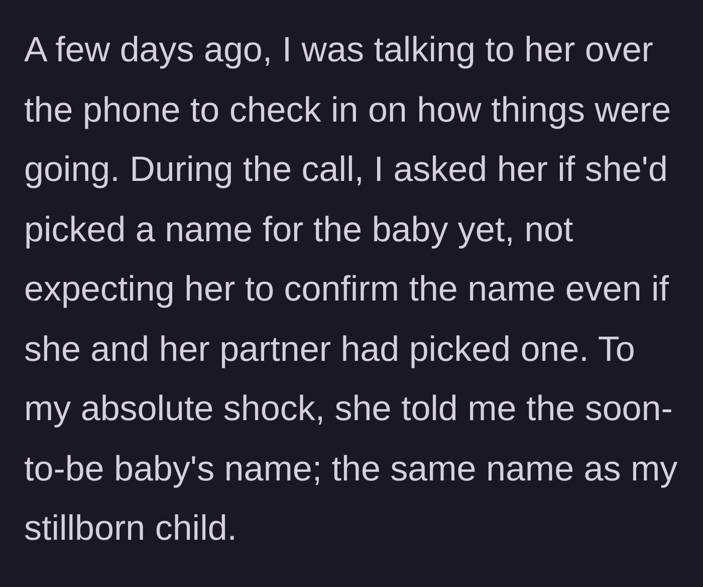 Story part 3 - The sister reveals she is planning to name her new baby after her brother's stillborn daughter.