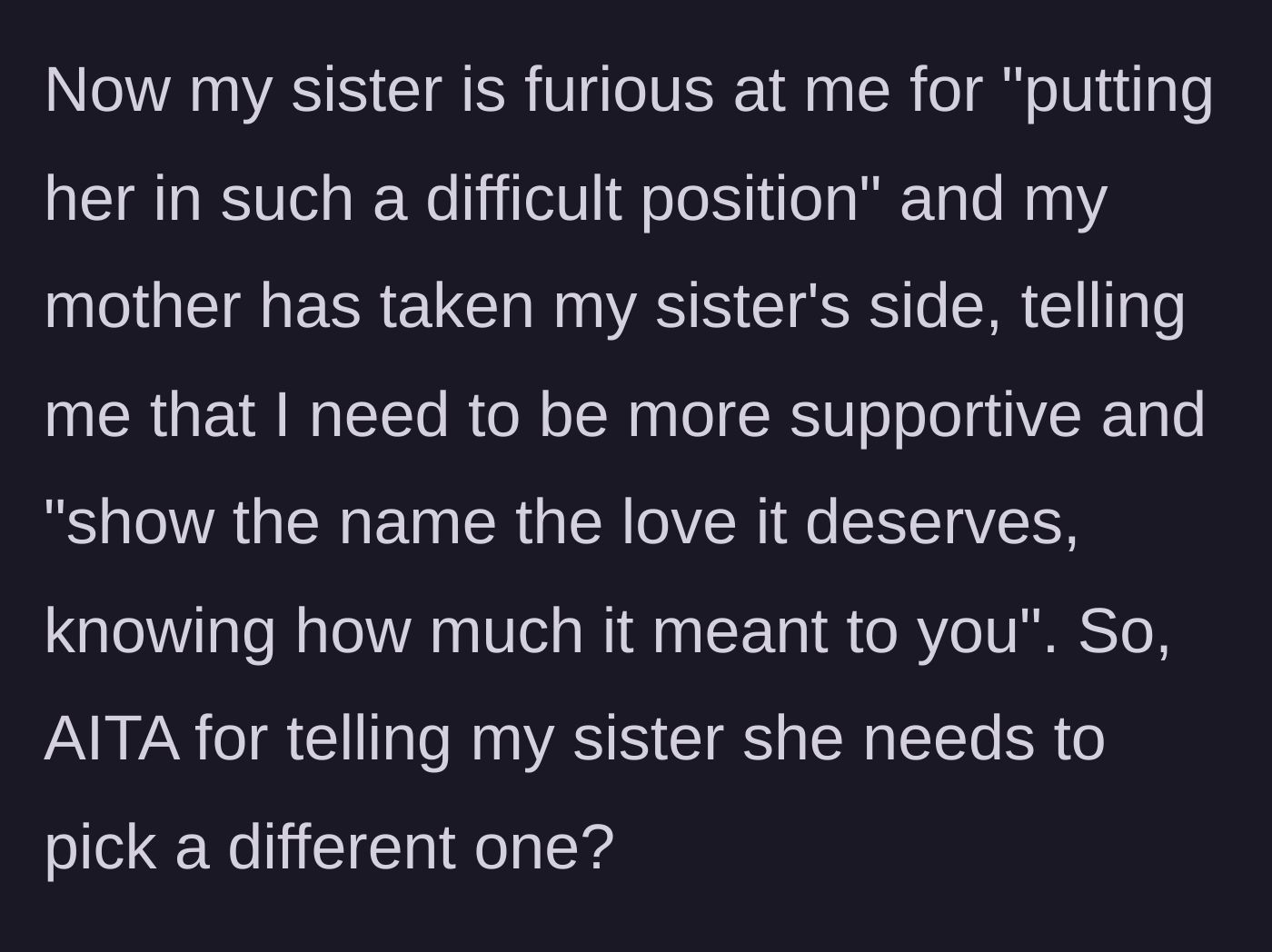 Story part 6 - The sister gets furious at her brother, and their mother takes the sister's side.