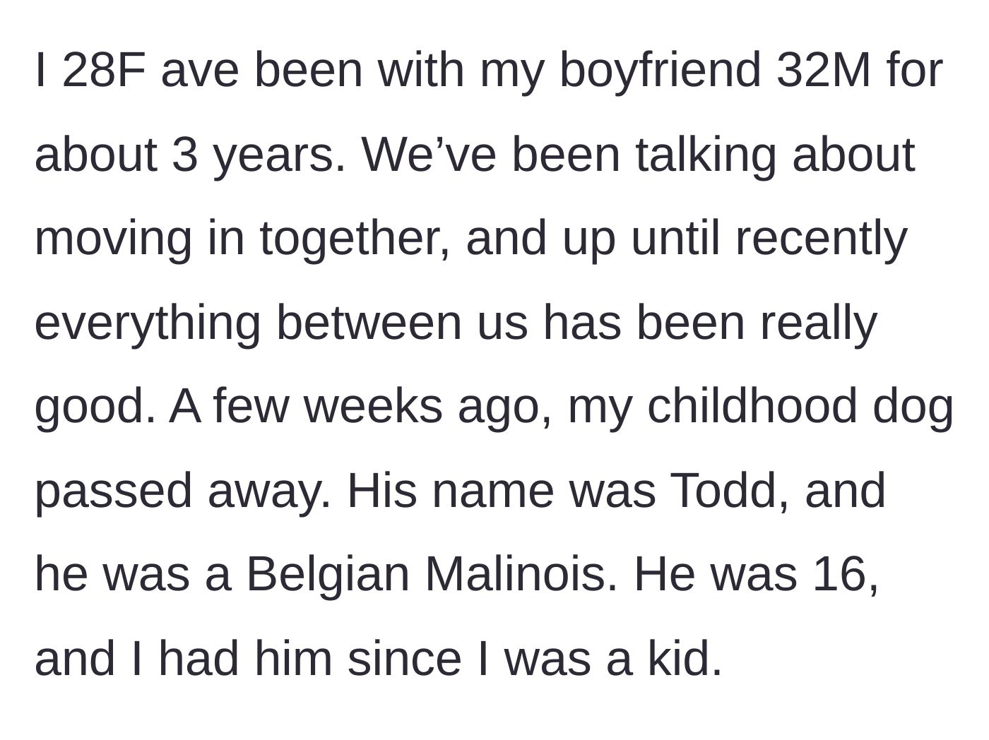 Story part 1 - The author introduces her three-year relationship and shares the heartbreaking news of losing her 16-year-old childhood dog, Todd.