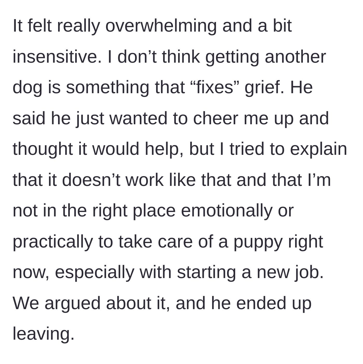 Story part 4 - She tells him she isn't ready and that a new dog doesn't fix grief. They argue, and he leaves.