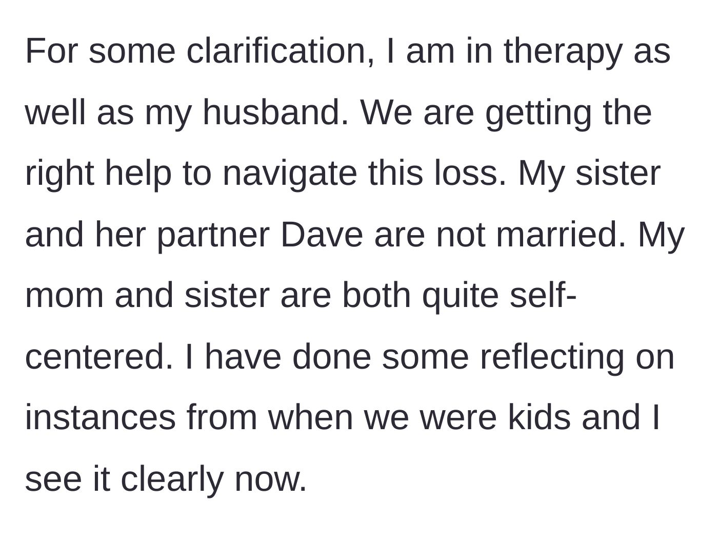 Story part 1 - The author explains she and her husband are in therapy for their loss, noting her mother and sister's lifelong self-centered behavior.