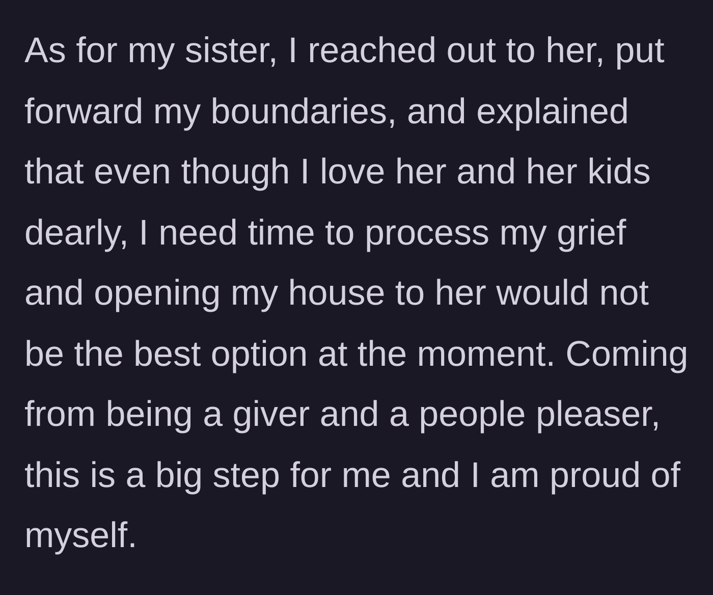 Story part 3 - The author details sending a message to her sister to establish clear boundaries, refusing to let her use the house while grieving.