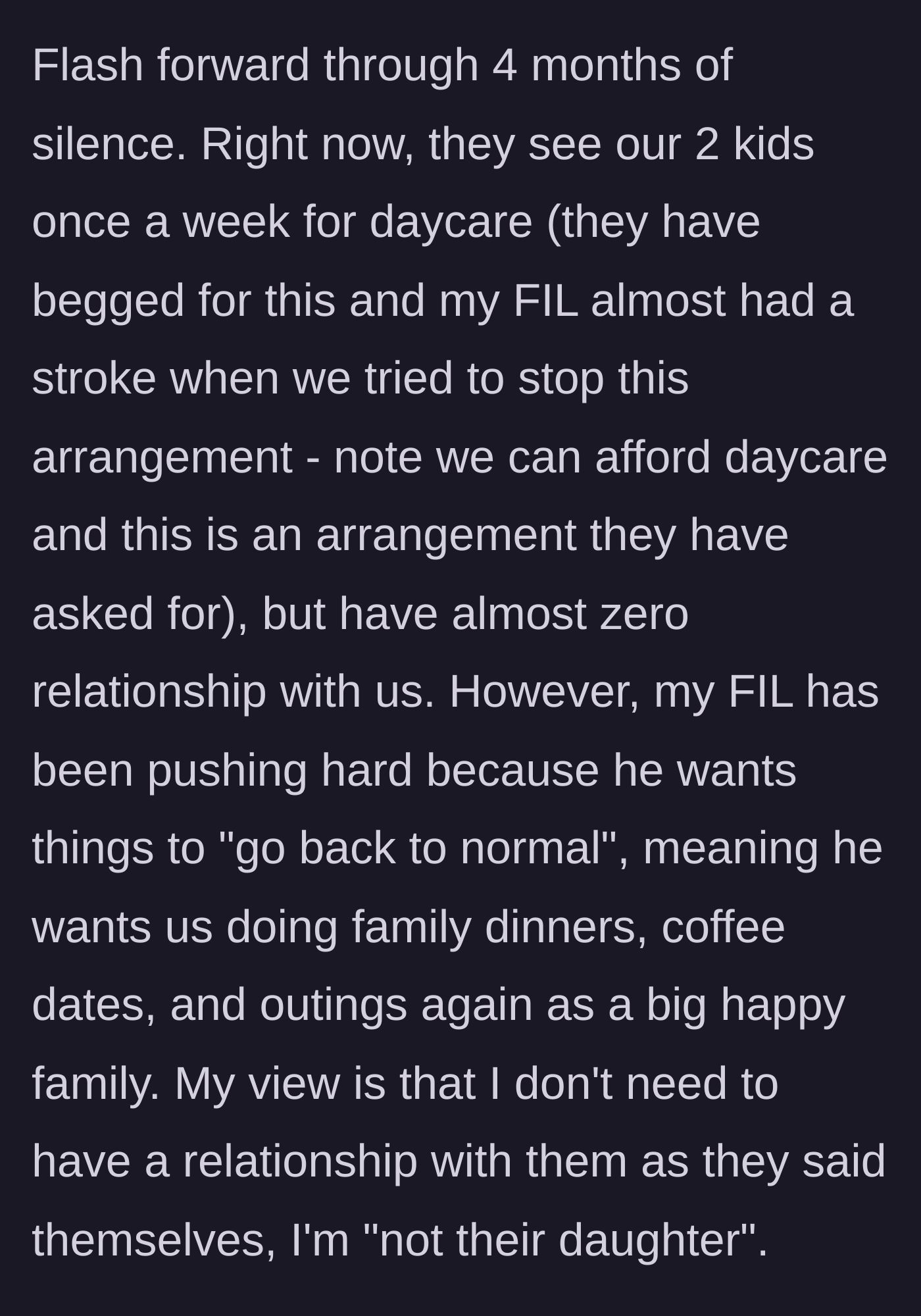 Story part 2 - Father-in-law pushes for a return to normal family outings after four months of silence, despite the main character's refusal.