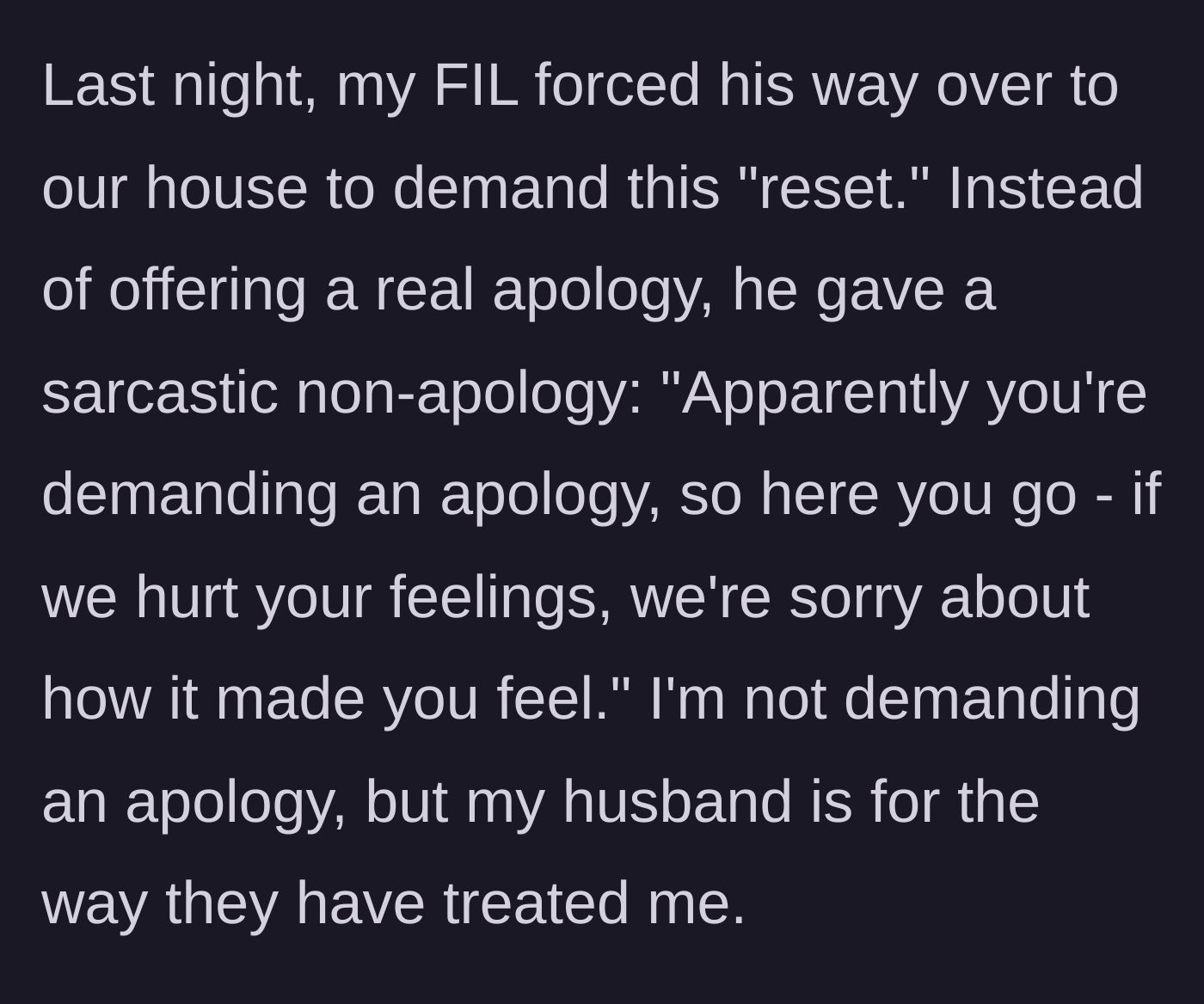 Story part 3 - Father-in-law forces his way into the house to demand a reset and delivers a sarcastic non-apology.