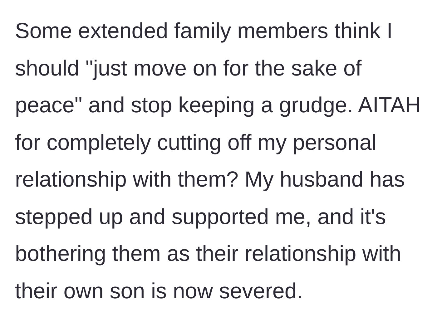 Story part 6 - Extended family urges her to move on, but her husband fully supports cutting off his parents.