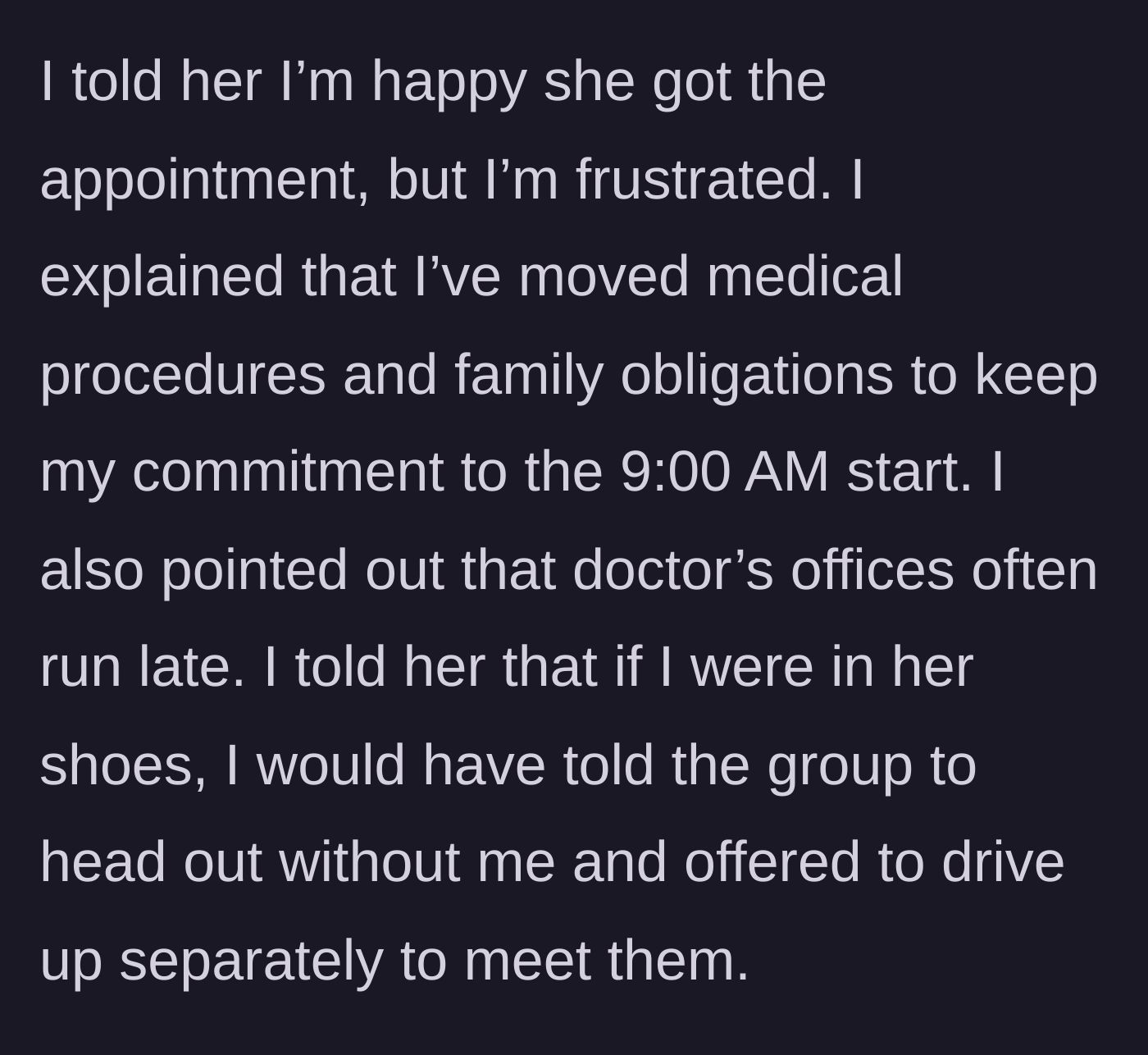 Story part 4 - The planner expressing frustration and suggesting the friend drive up separately.