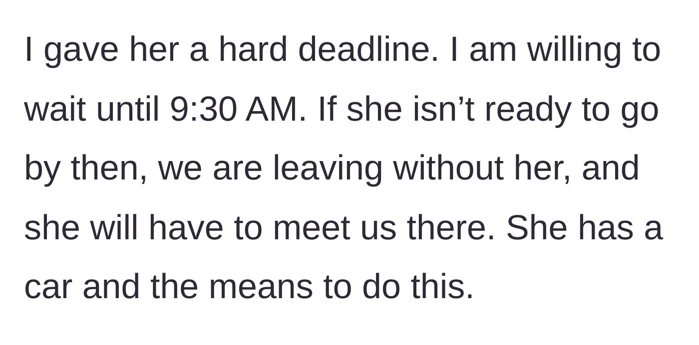 Story part 5 - Setting a hard deadline of 9:30 AM to leave with or without the friend.