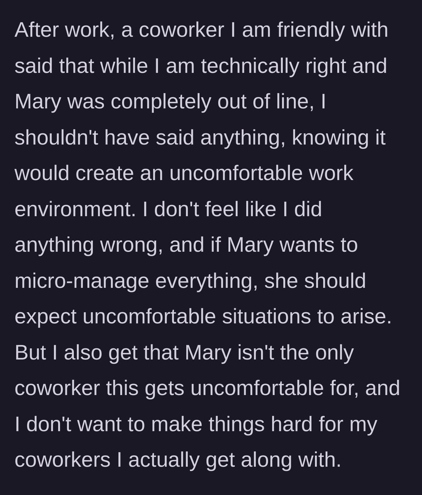 Story part 5 - A friendly coworker suggests the brutal honesty created an uncomfortable work environment, sparking a debate on accountability versus office harmony.