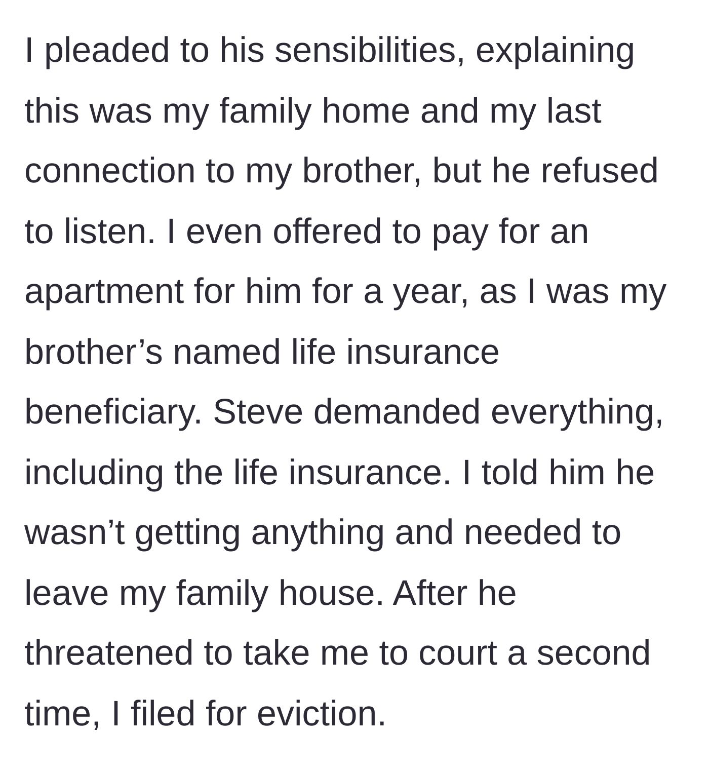Story part 3 - The author offers to pay for the fiancé's apartment for a year using life insurance funds, but the fiancé demands all assets, prompting the author to file for eviction.