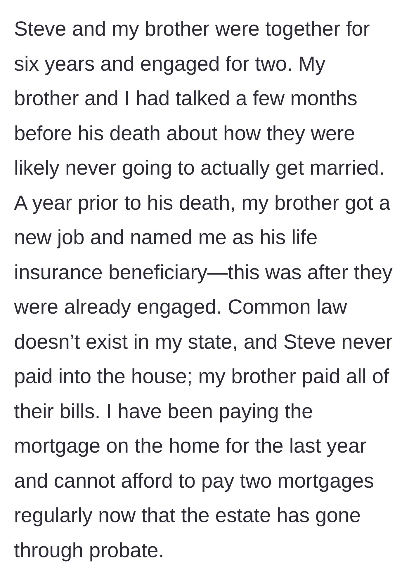 Story part 4 - Context is provided showing the brother recently named the author as life insurance beneficiary, there is no common law marriage, and the fiancé never financially contributed.