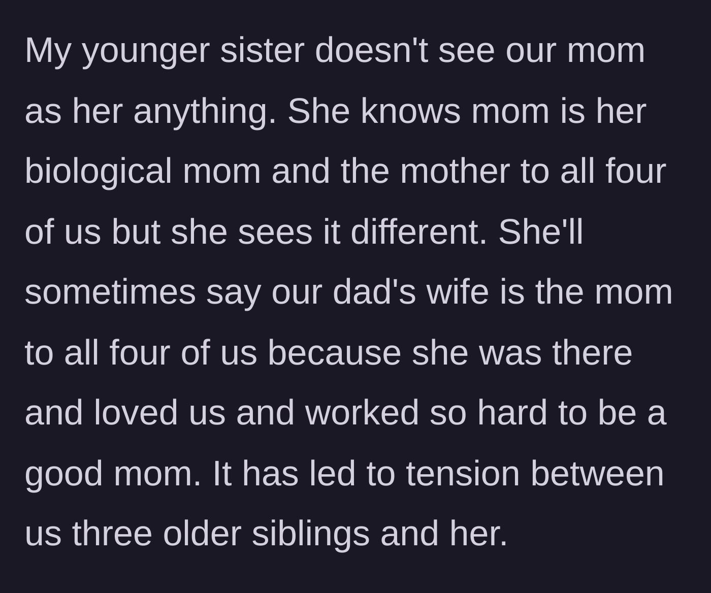 Story part 2 - The younger sister insists the stepmother is the true mother for all the siblings, causing tension.