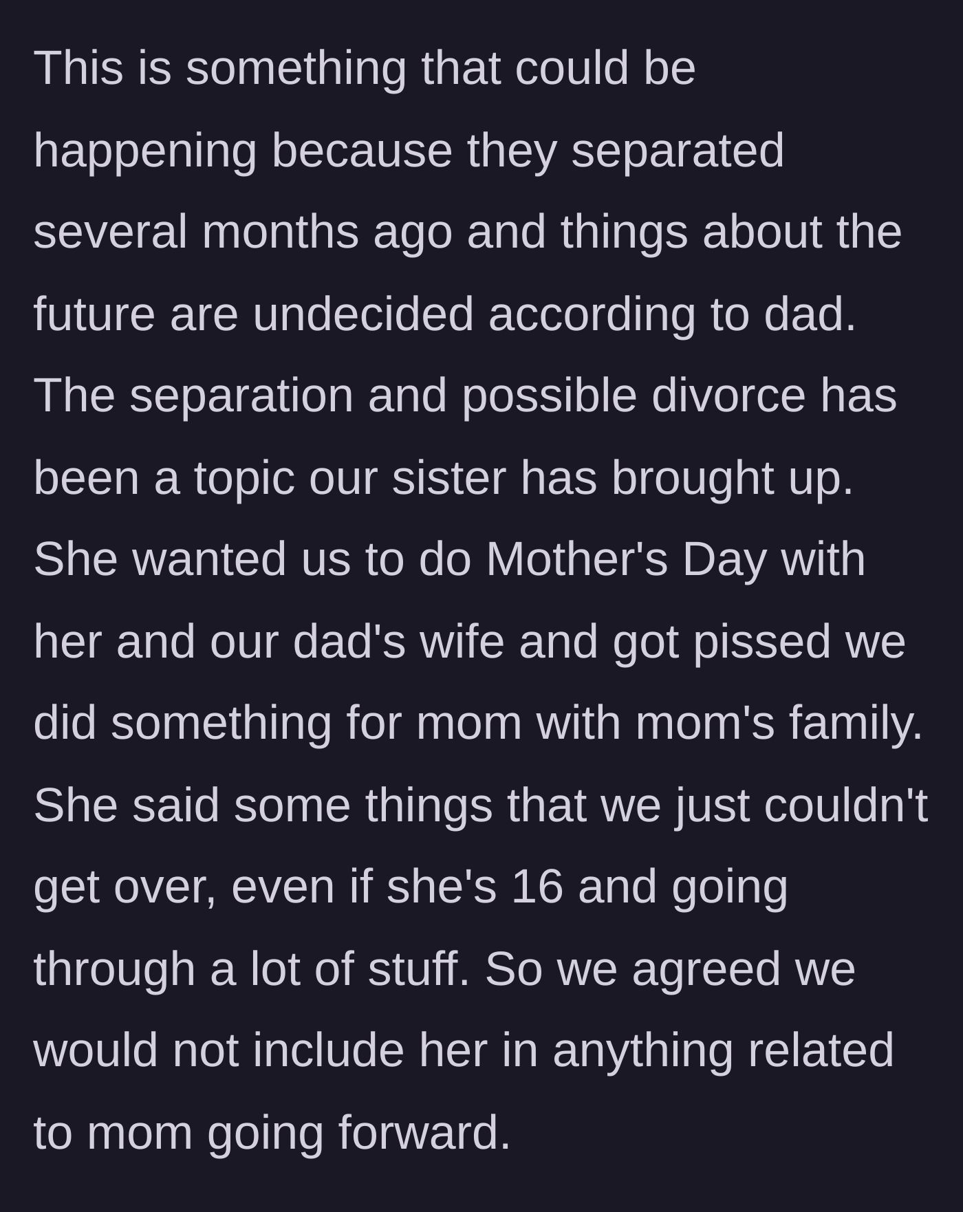 Story part 5 - The parents separate. The sister demands Mother's Day for the stepmother, gets angry they honor their late mom, leading to her exclusion.