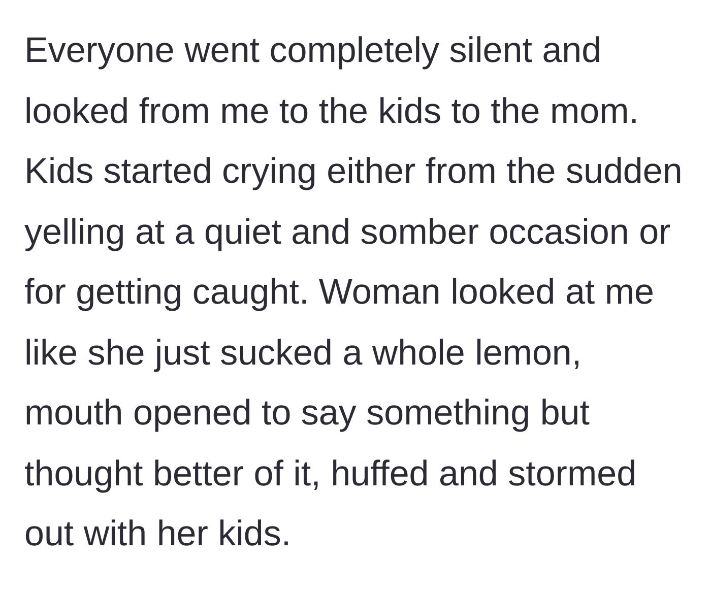 Story part 6 - A shocked crowd and an offended mother storming out with her crying children.