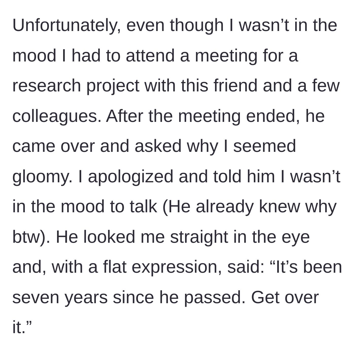 Story part 4 - A harsh friend callously telling a grieving young man to get over his father's death.