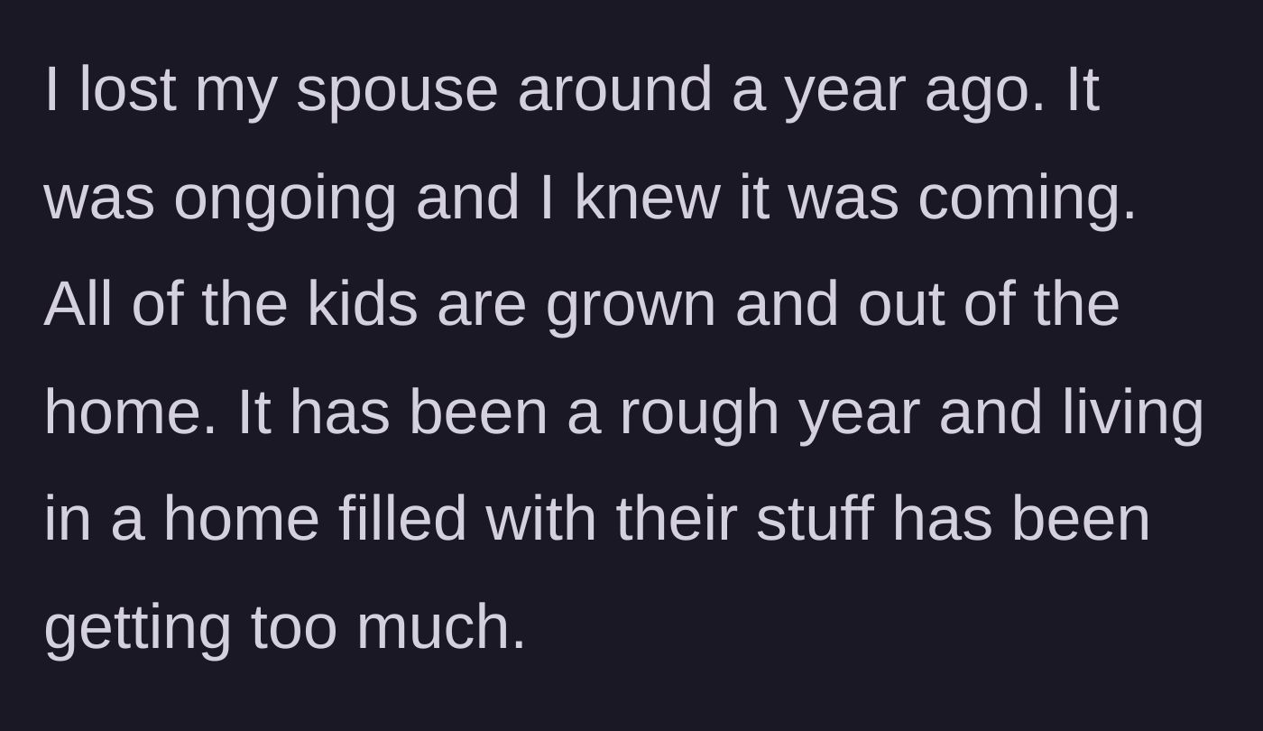 Story part 1 - A recently widowed parent stands alone in a quiet, empty-nest home filled with their late spouse's untouched belongings.