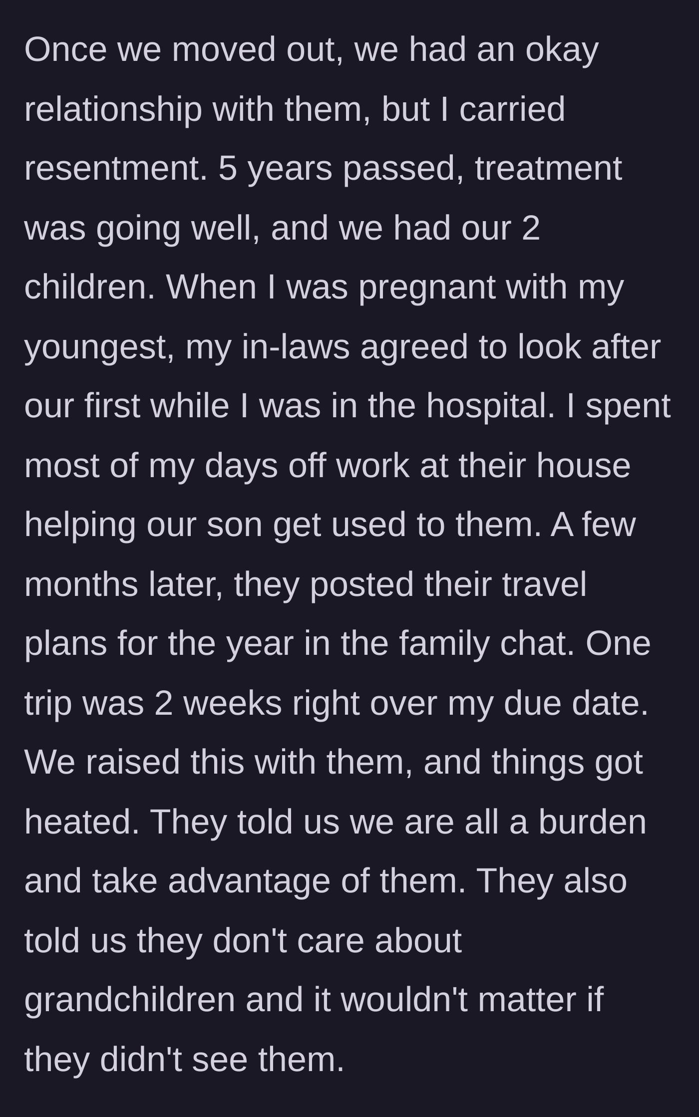 Story part 3 - The in-laws book a weeks-long vacation over the main character's due date, declaring the family a burden and denying any interest in their grandchildren.