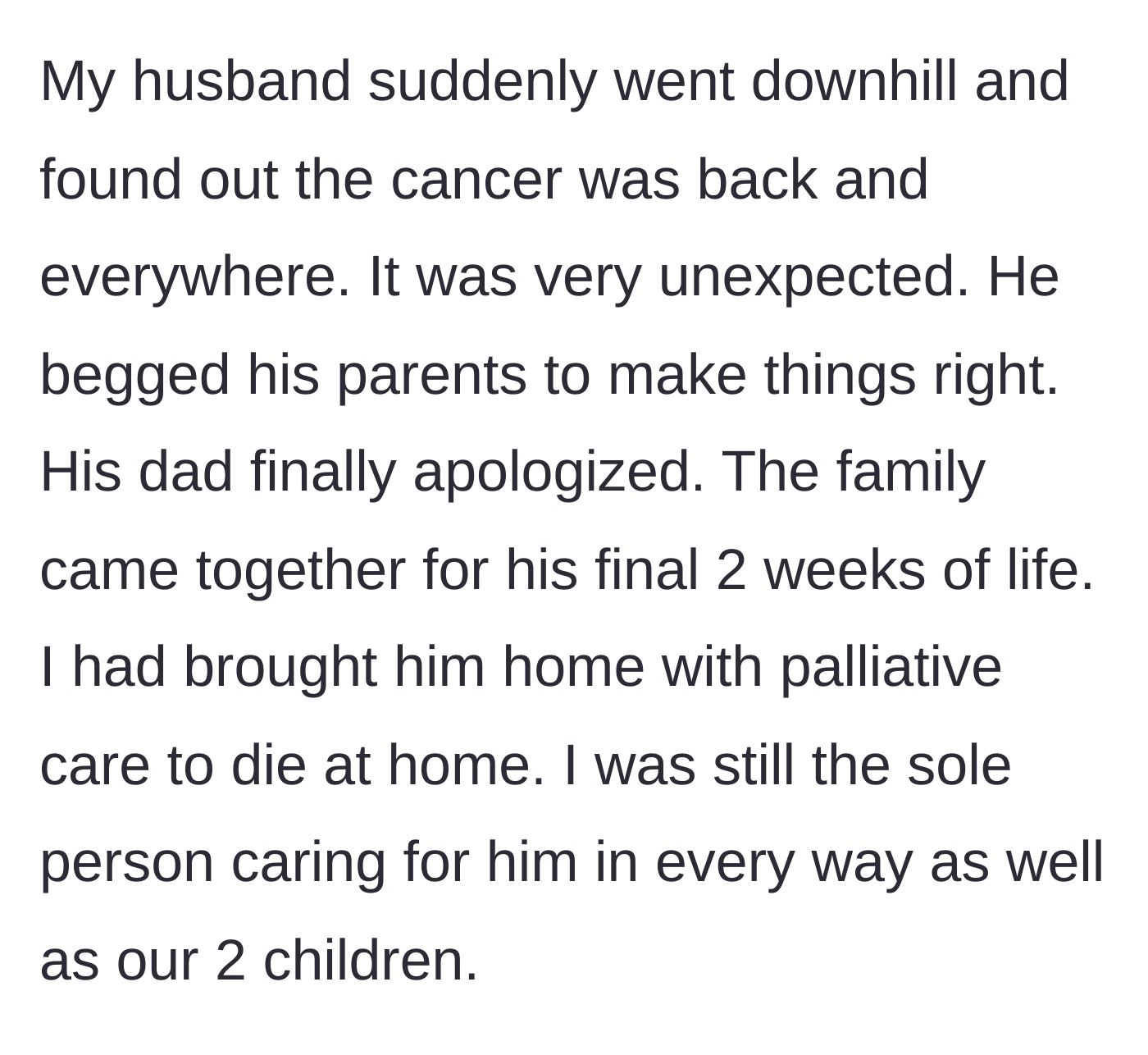 Story part 5 - The husband's cancer aggressively returns, prompting a desperate plea for peace and a fragile, eleventh-hour apology from his father.
