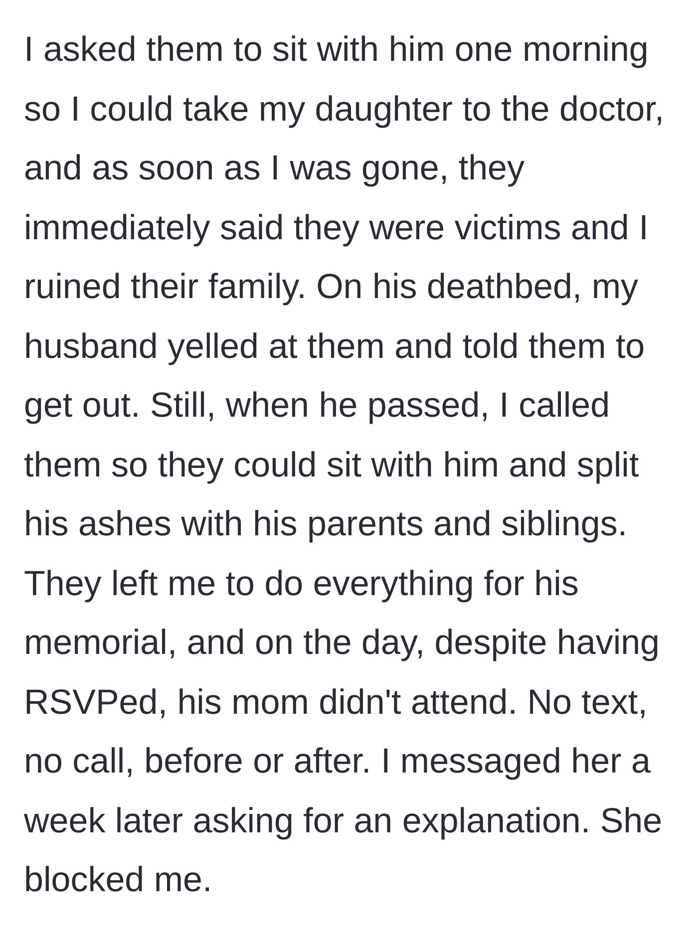 Story part 6 - The in-laws corner the dying husband to play the victim, resulting in him expelling them from the room, followed by the mother boycotting his memorial.
